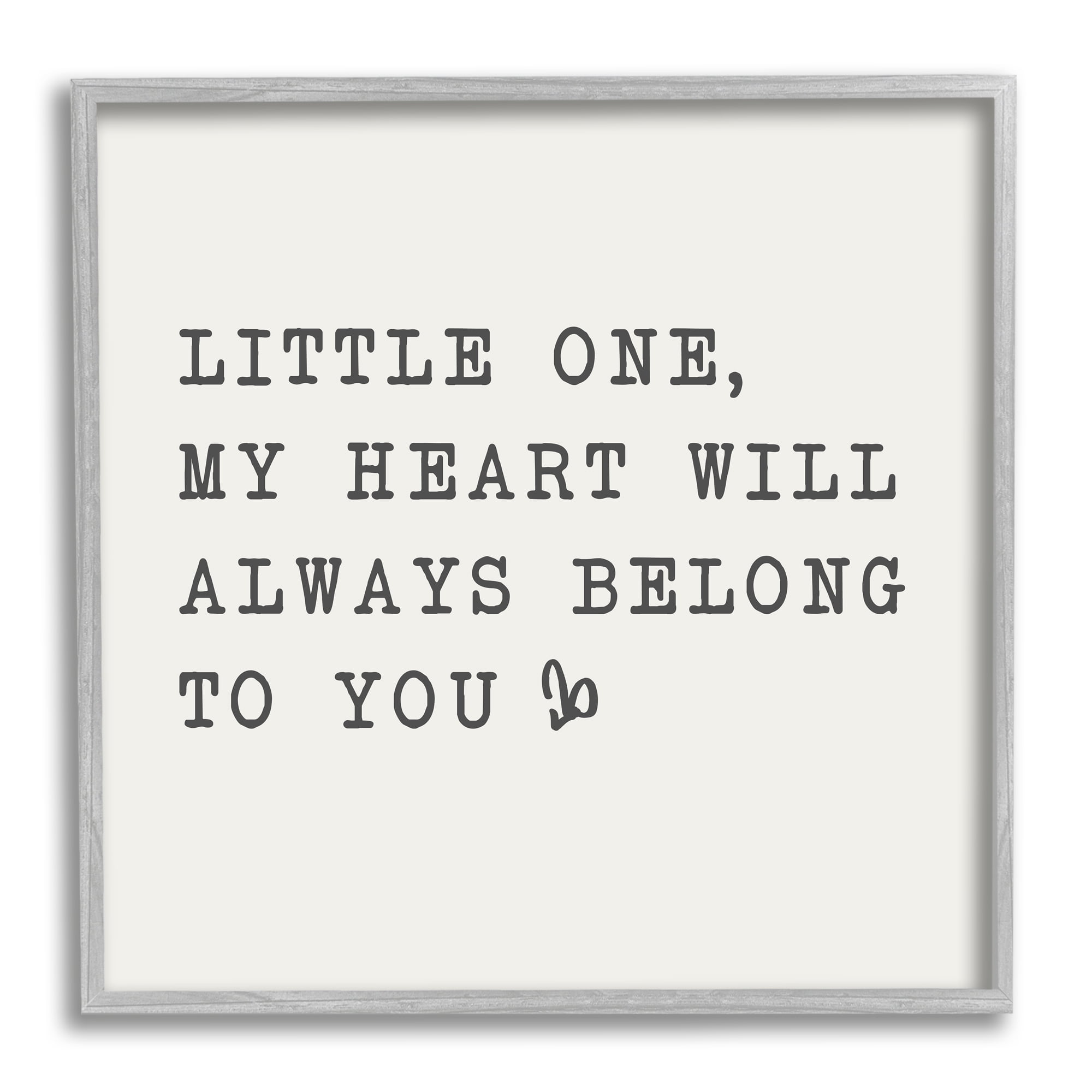 Stupell Industries Little One My Heart Belongs Phrase Family Motivational, 17 x 17, Design by Sd Graphics Studio