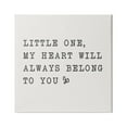 thumbnail image 1 of Stupell Industries Little One My Heart Belongs Phrase Family Motivational, 36 x 36, Design by Sd Graphics Studio, 1 of 6