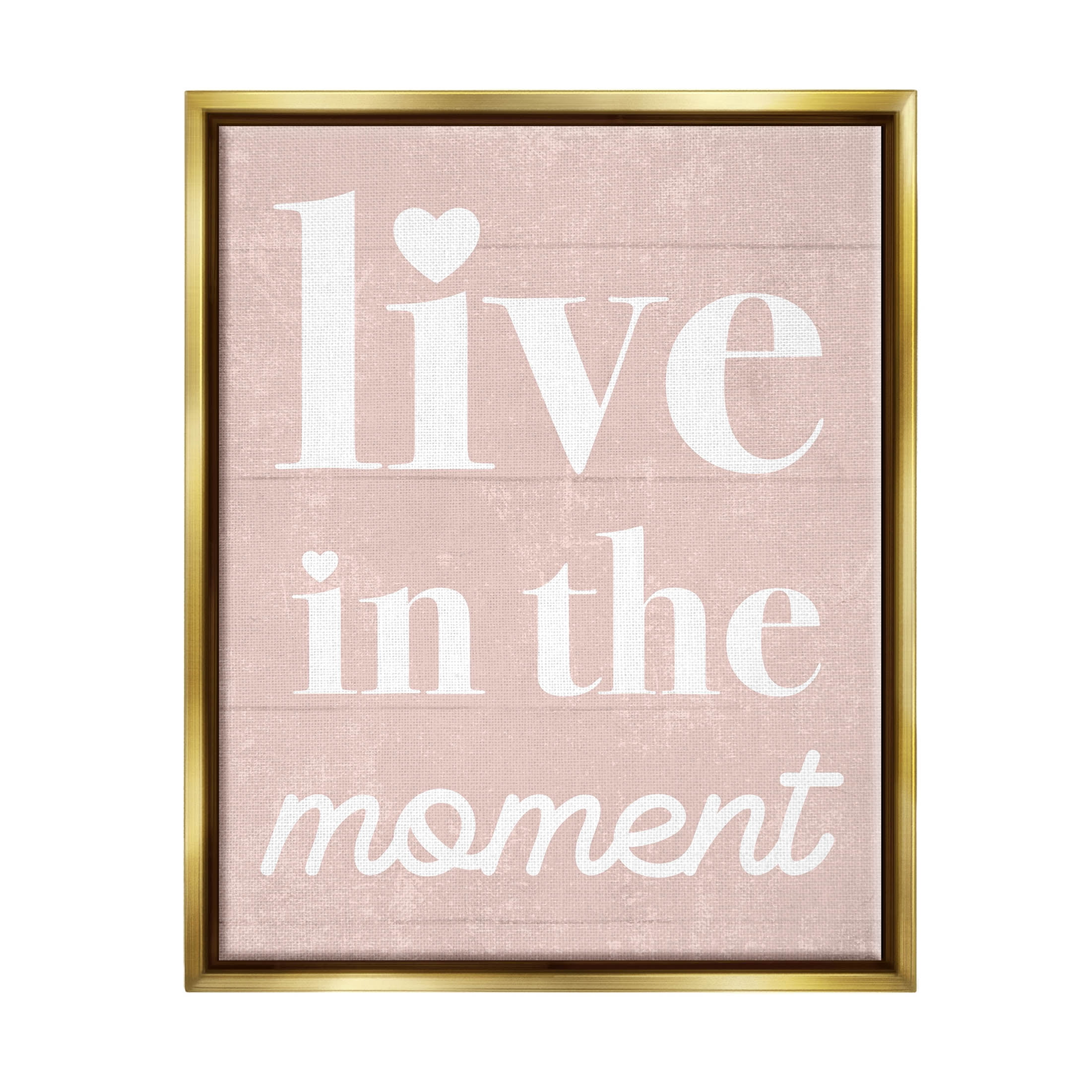 Stupell Industries Live In The Moment Phrase Graphic Art Metallic Gold Floating Framed Canvas Print Wall Art, Design by Lil' Rue