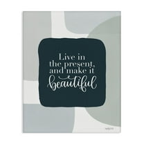 Stupell Industries Live In The Present Typography Painting Gallery Wrapped Canvas Art Print Wall Art, 16 x 20