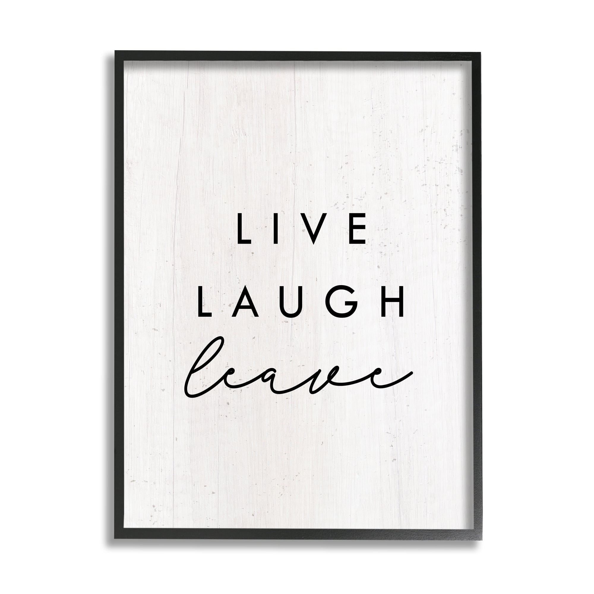 Stupell Industries Live Laugh Leave Funny Phrase Typography Painting Black Framed Art Print Wall Art, 16 x 20