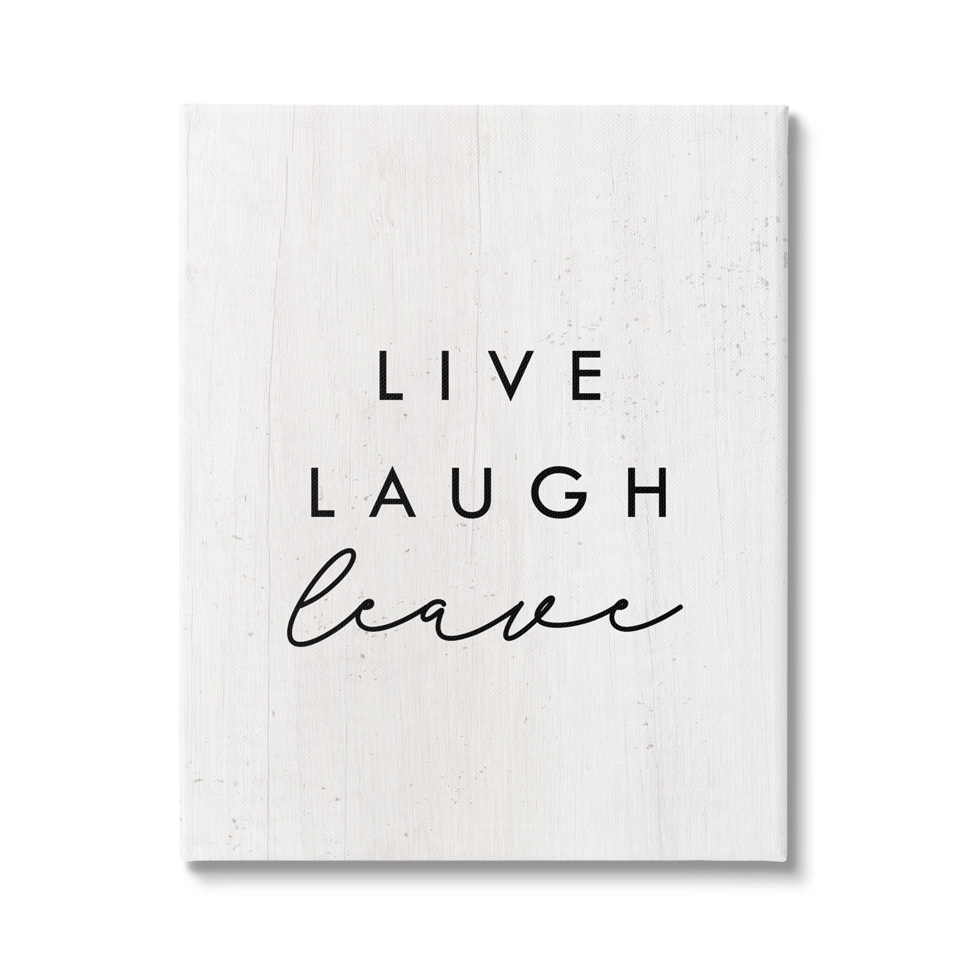 Stupell Industries Live Laugh Leave Funny Phrase Typography Painting Gallery Wrapped Canvas Print Wall Art, 16 x 20