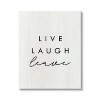 Stupell Industries Live Laugh Leave Funny Phrase Typography Painting Gallery Wrapped Canvas Print Wall Art, 16 x 20