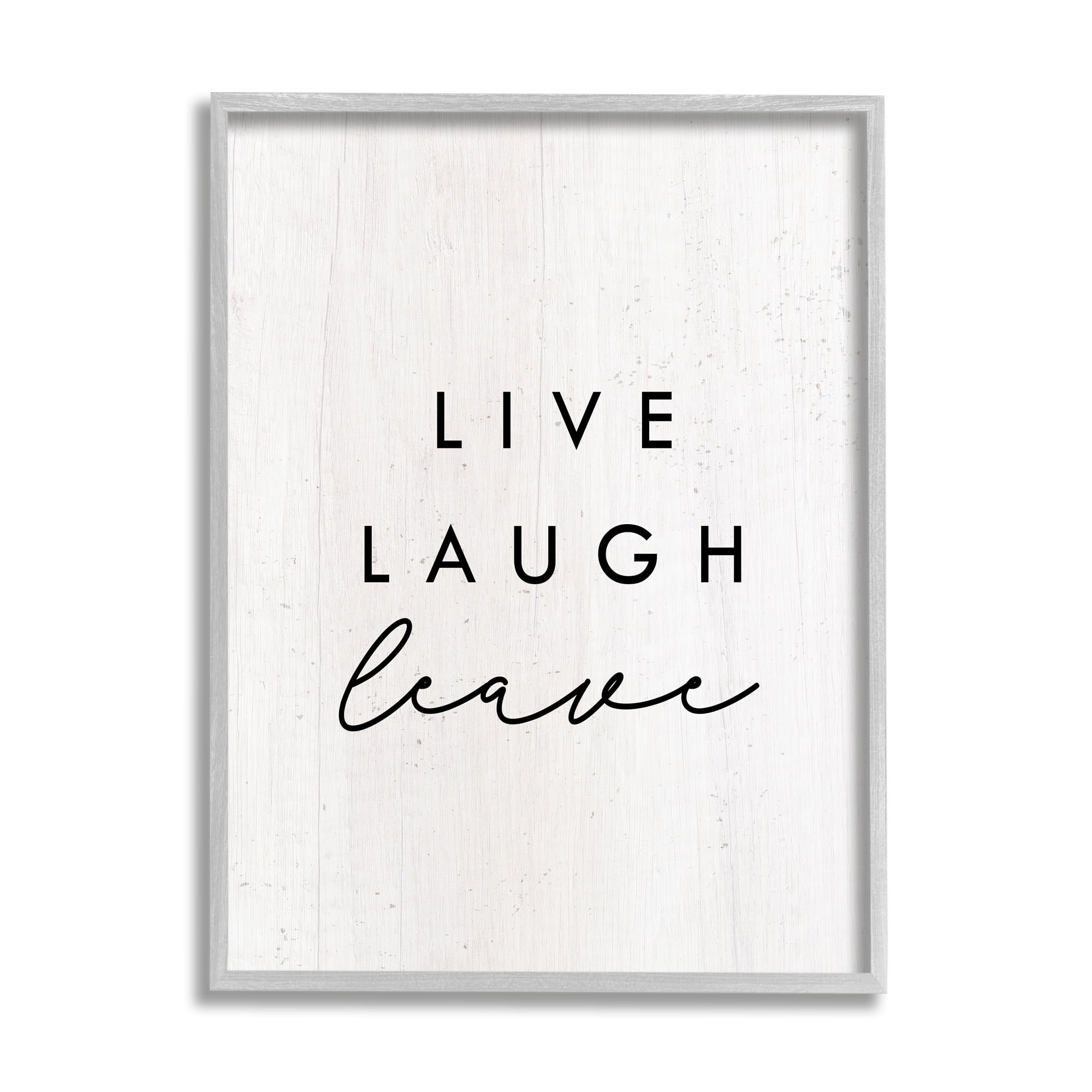 Stupell Industries Live Laugh Leave Funny Phrase Typography Painting Gray Framed Art Print Wall Art, 24 x 30