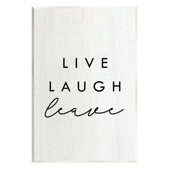 Stupell Industries Live Laugh Leave Funny Phrase Typography Painting Unframed Art Print Wall Art, 10 x 15