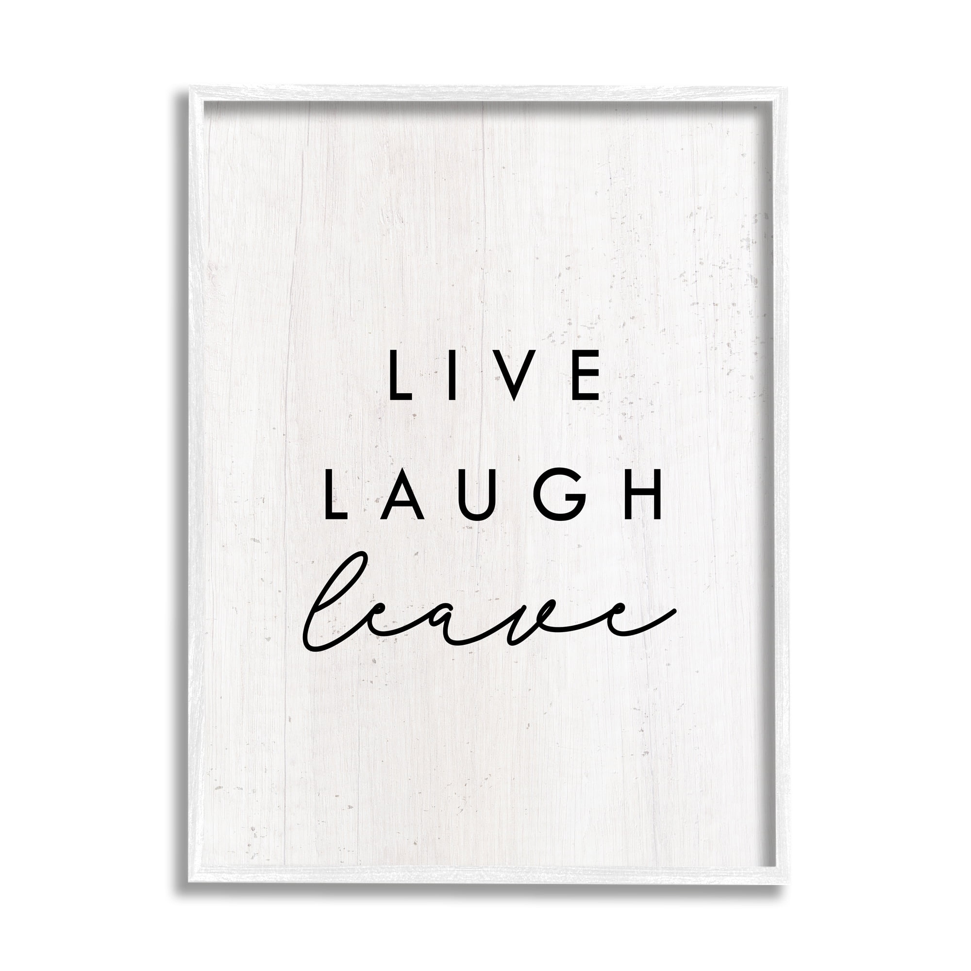 Stupell Industries Live Laugh Leave Funny Phrase Typography Painting White Framed Art Print Wall Art, 24 x 30