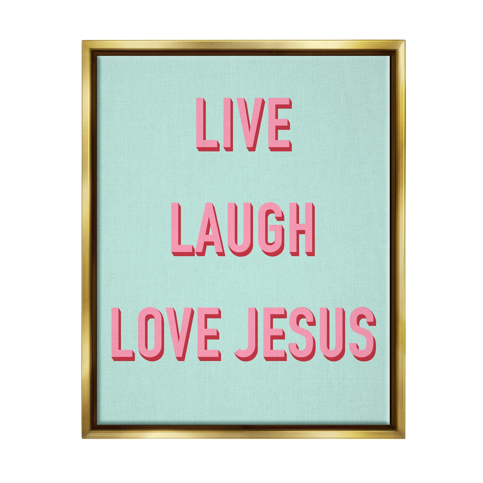 Stupell Industries Live Laugh Love Jesus Phrase Religious Painting Gold Floater Framed Art Print Wall Art