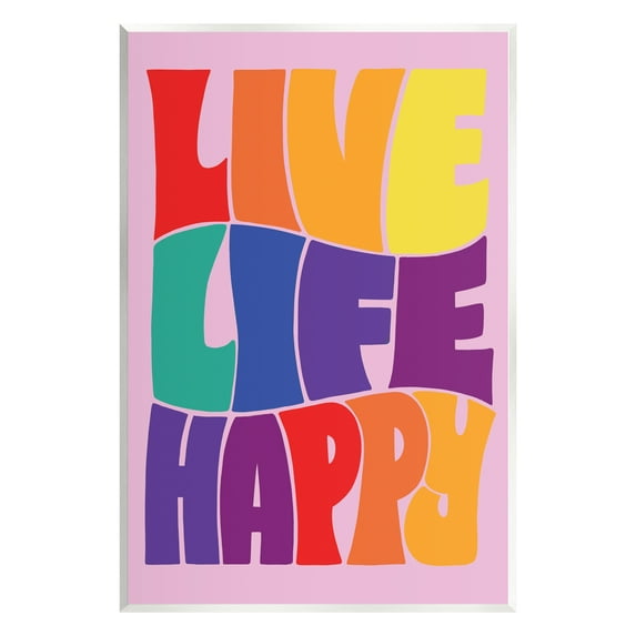 Stupell Industries Live Life Happy Rainbow Phrase Holiday Painting Unframed Art Print Wall Art