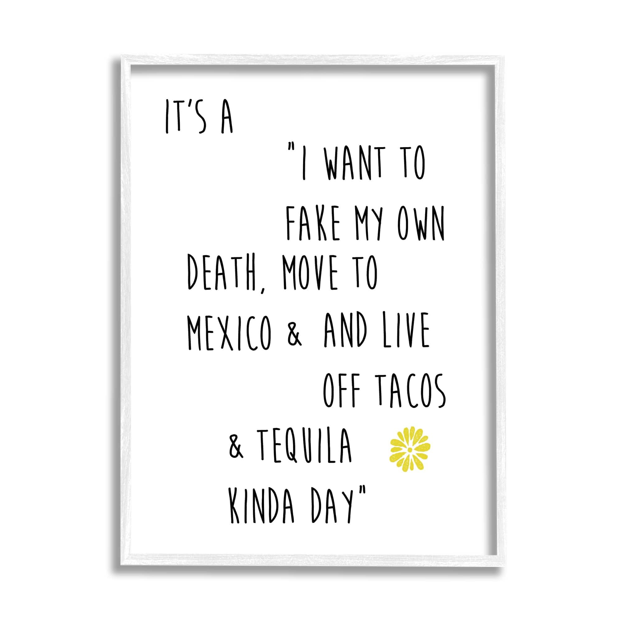 Stupell Industries Live Off Tequila & Tacos Phrase Food & Beverage Painting White Framed Art Print Wall Art