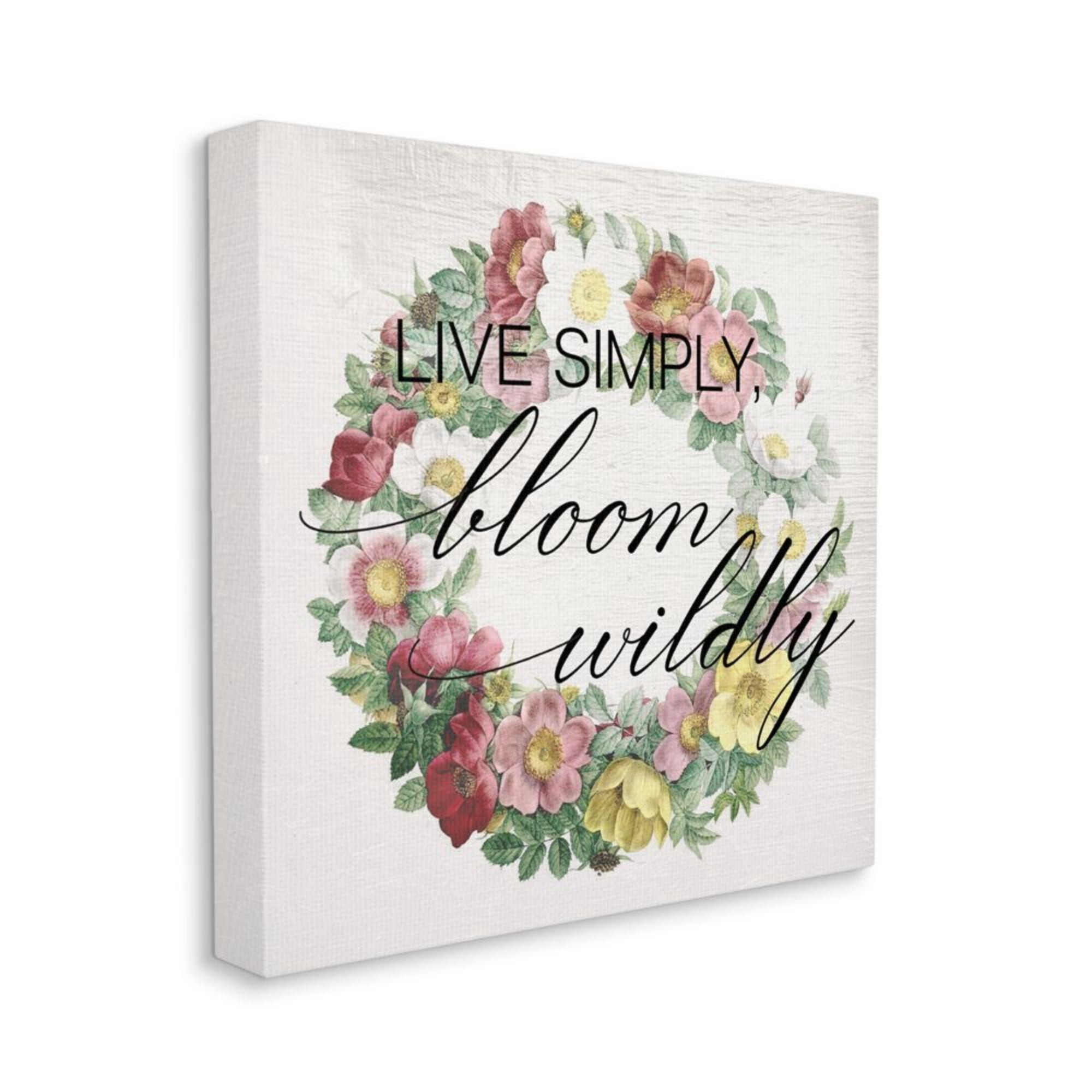Stupell Industries Live Simply Bloom Wildly Quote Soft Floral Wreath Design by Daphne Polselli, 24" x 24"