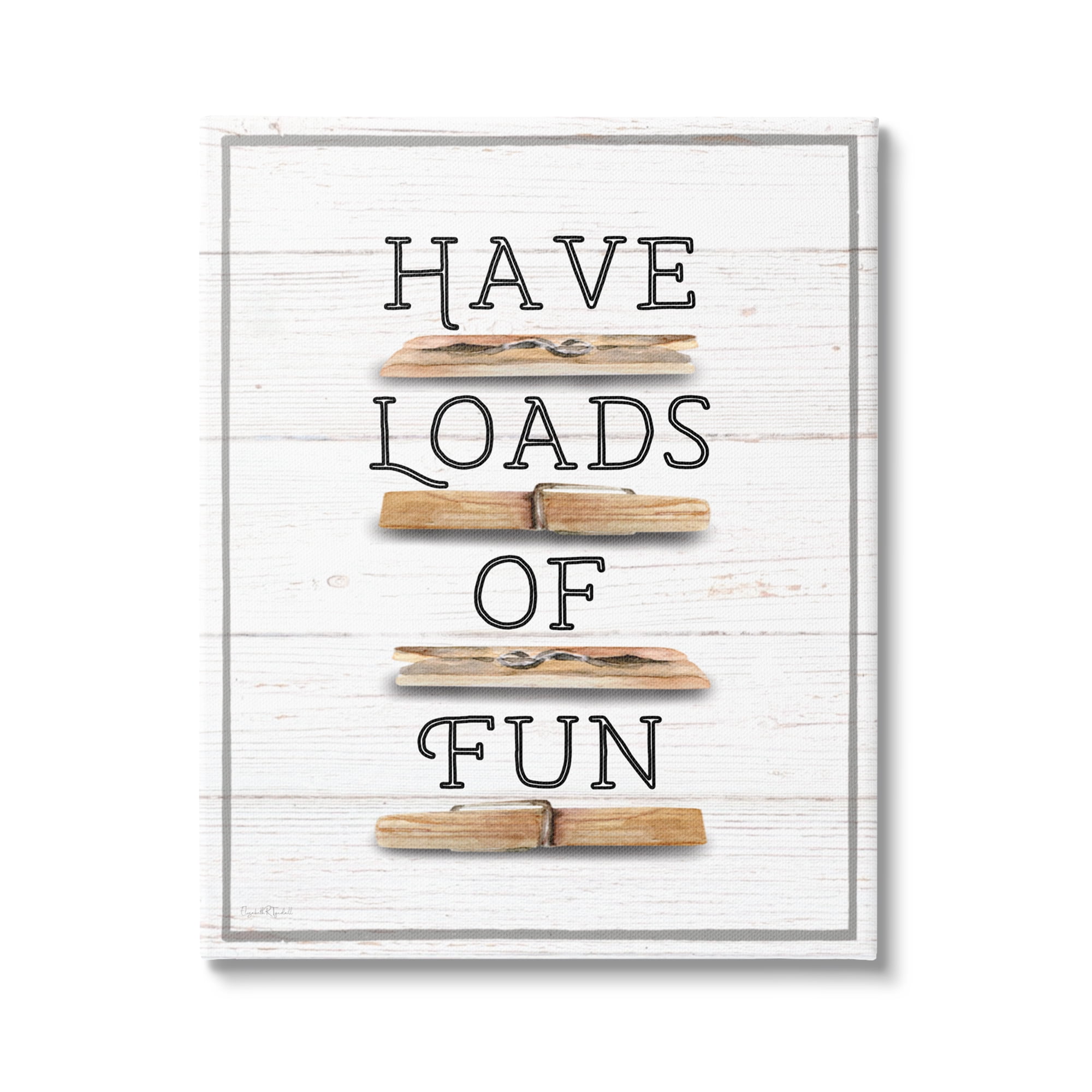 Stupell Industries Loads of Fun Clothespins Typography Painting Gallery Wrapped Canvas Art Print Wall Art, 24 x 30