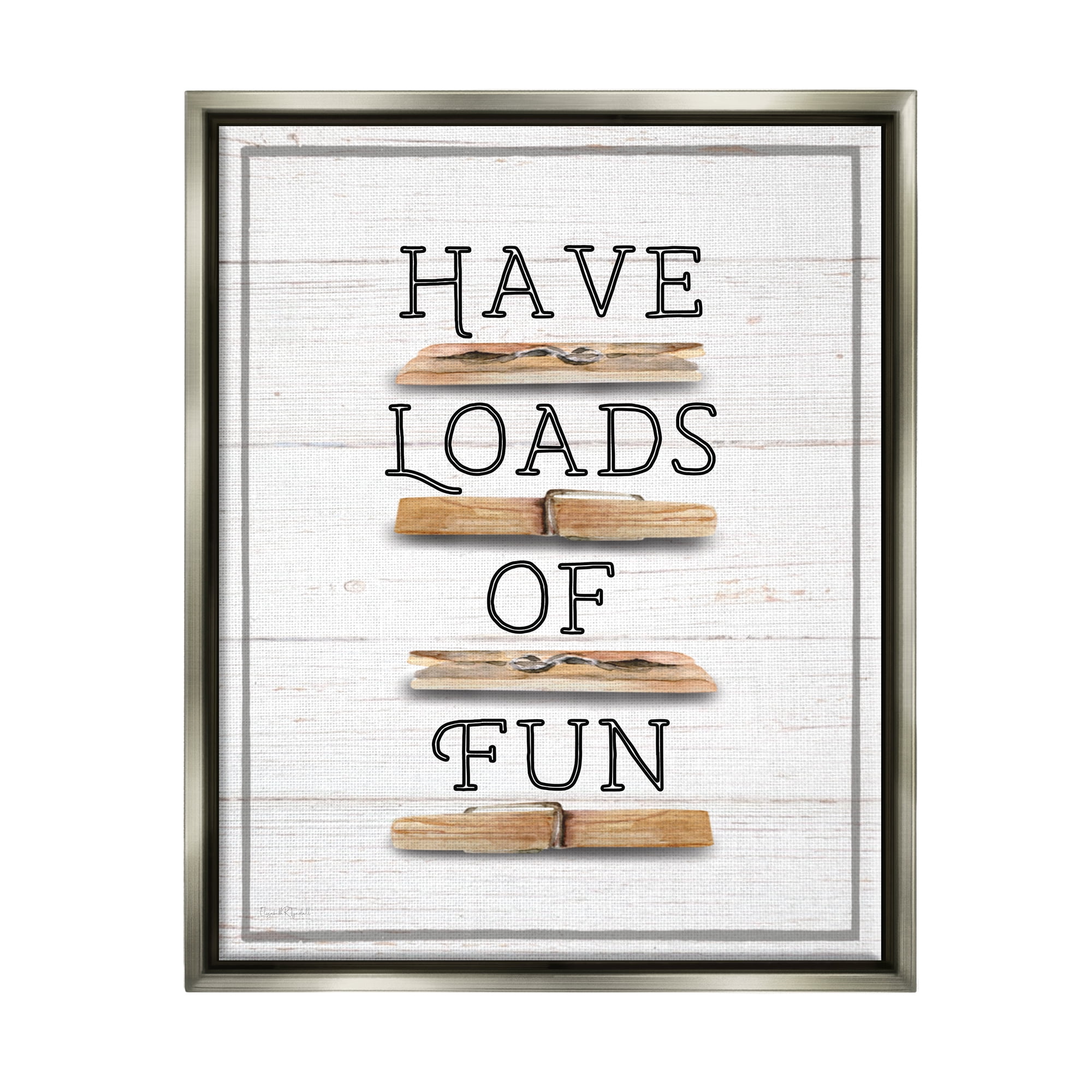 Stupell Industries Loads of Fun Clothespins Typography Painting Gray Floater Framed Canvas Art Print Wall Art, 25 x 31