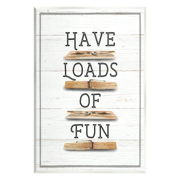 Stupell Industries Loads of Fun Clothespins Typography Painting Unframed Art Print Wall Art, 13 x 19