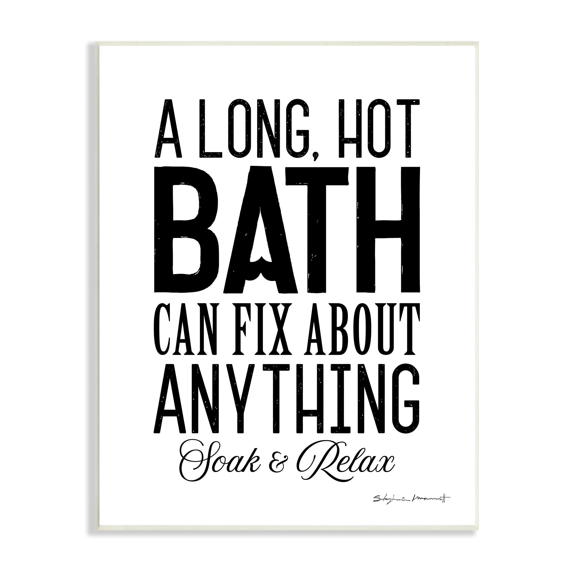 Stupell Industries Long Hot Bath Can Fix Anything Relaxing Bathroom Phrase, 10 x 15, Design by Stephanie Workman Marrott