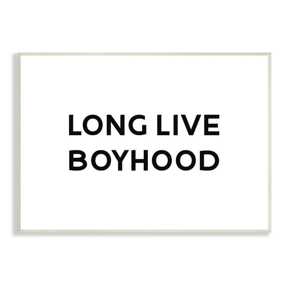 Stupell Industries Long Live Boyhood Kids' Motivational Phrase Black White, 19 x 13, Design by Daphne Polselli