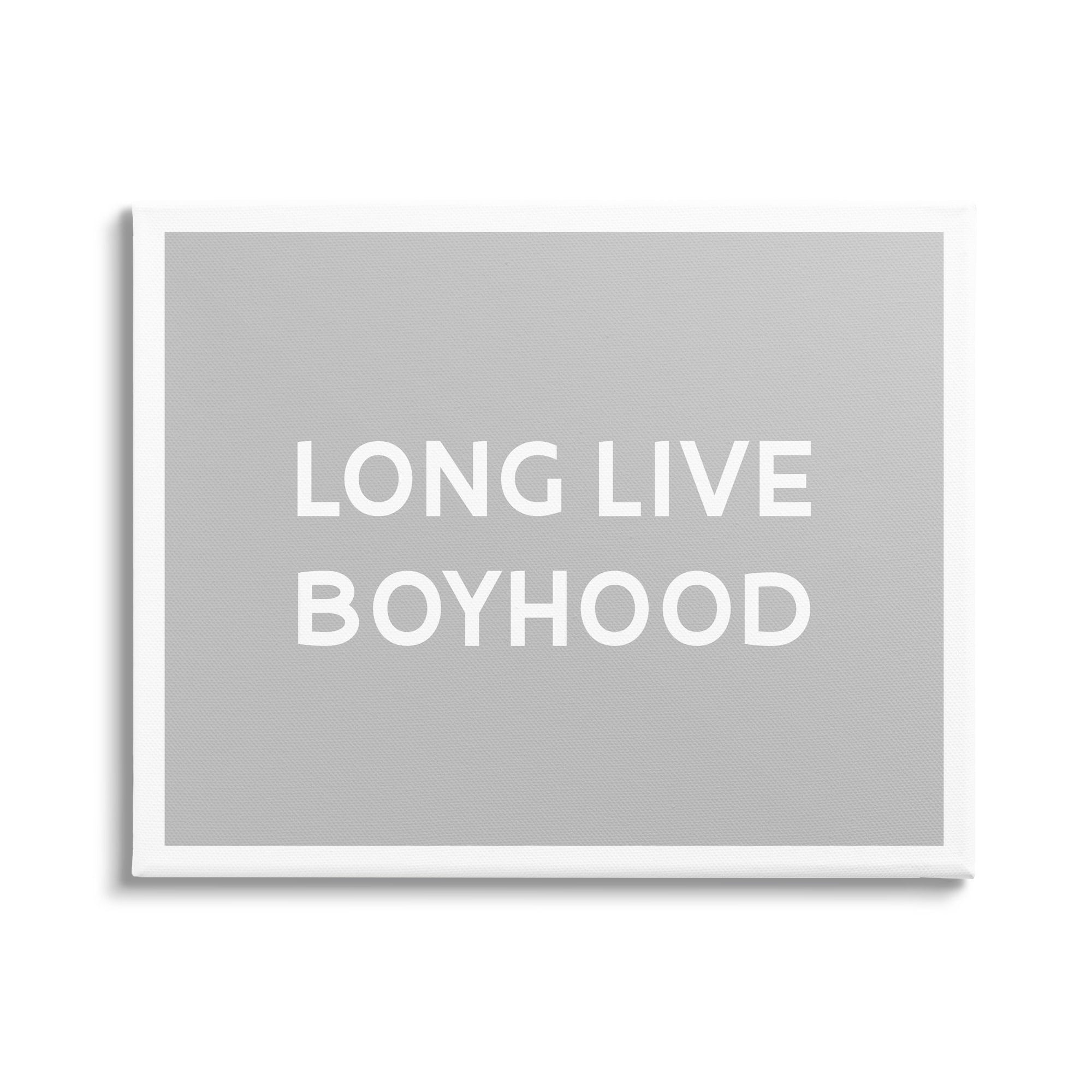 Long Live Boyhood Gray and White Canvas Motivational Quote Wall Art
