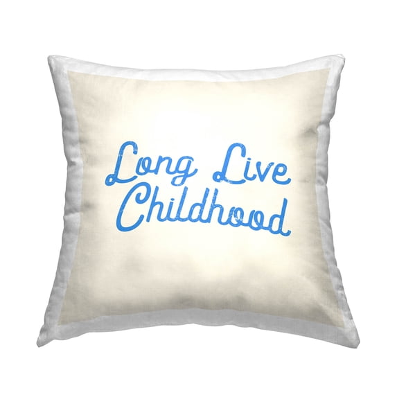 Stupell Industries Long Live Childhood Phrase Printed Throw Pillow Design by Daphne Polselli