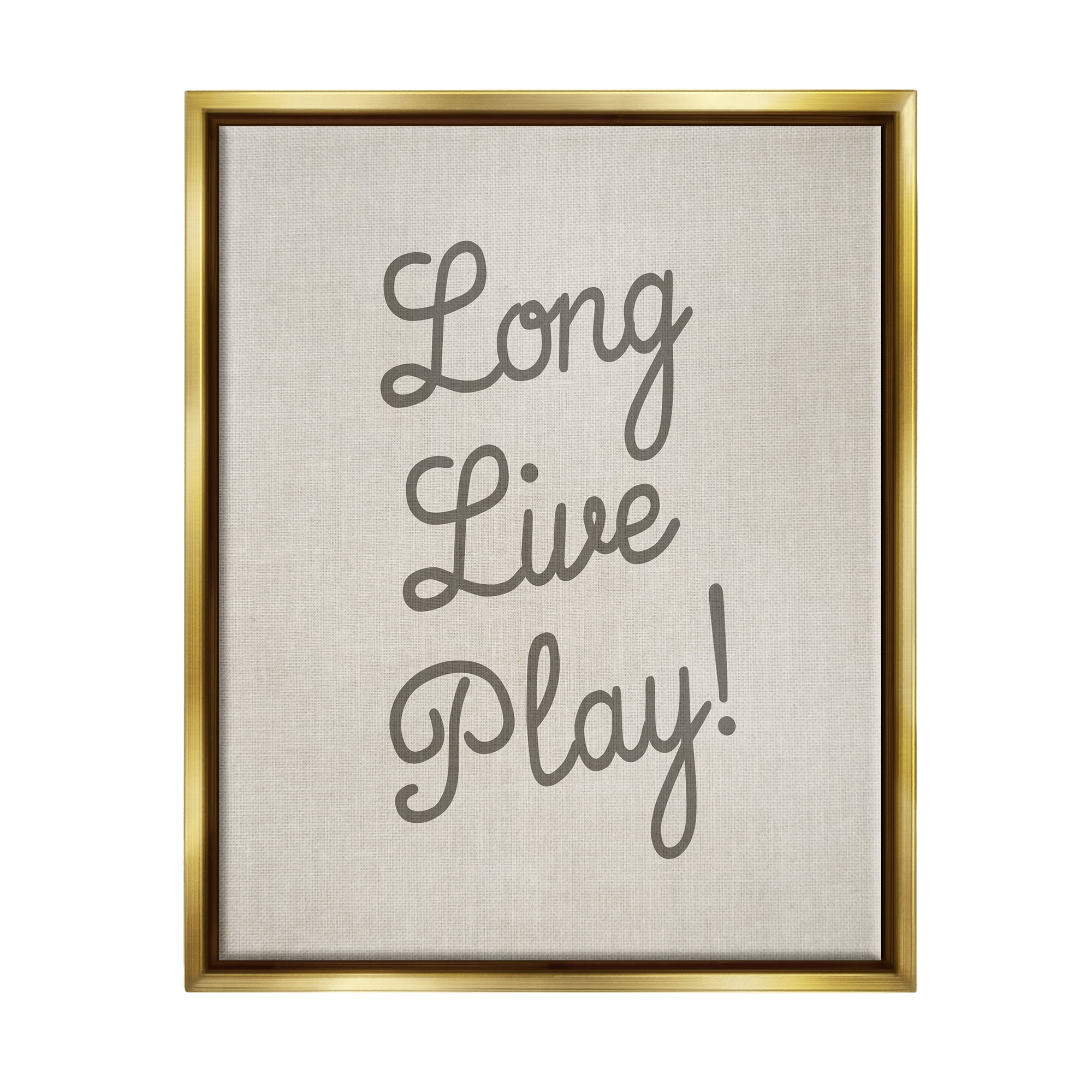 Stupell Industries Long Live Play Phrase Inspirational Painting Gold Floater Framed Canvas Art Print Wall Art, 25 x 31