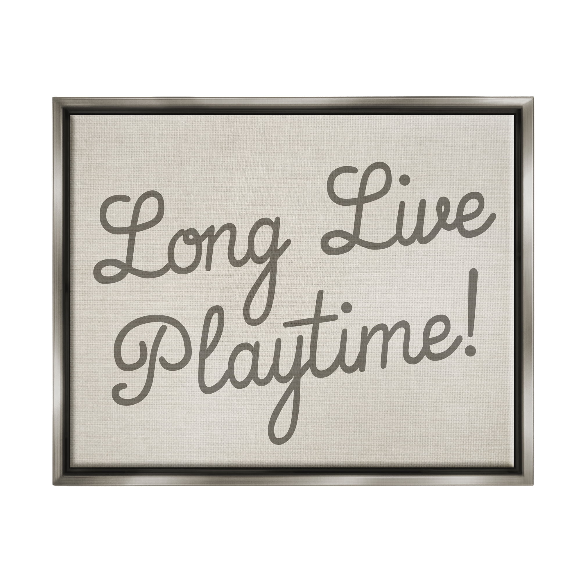 Stupell Industries Long Live Playtime Inspirational Painting Gray Floater Framed Canvas Art Print Wall Art, 21 x 17