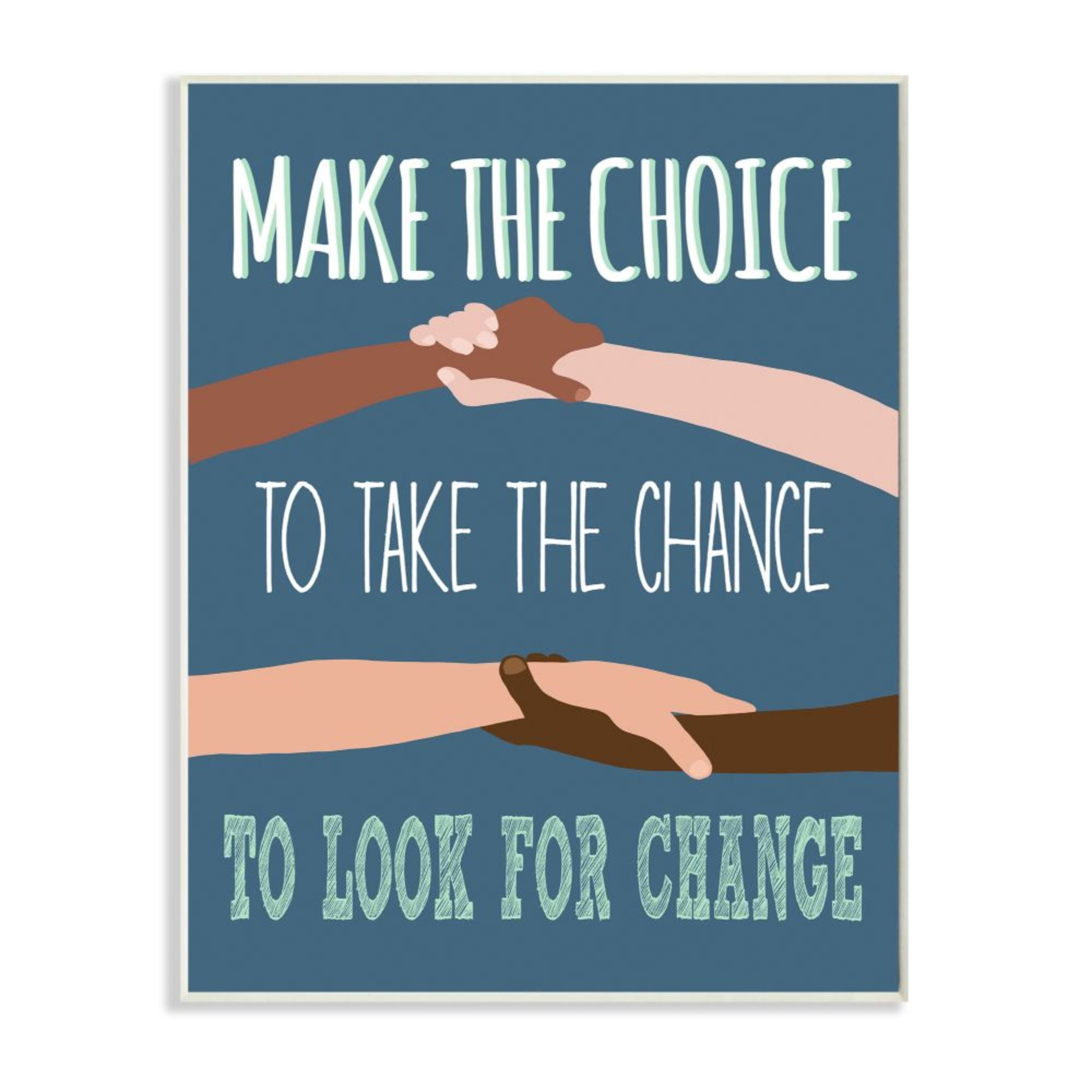 Stupell Industries Look For Change Phrase Diverse Hand Holding Design by Jen Bucheli