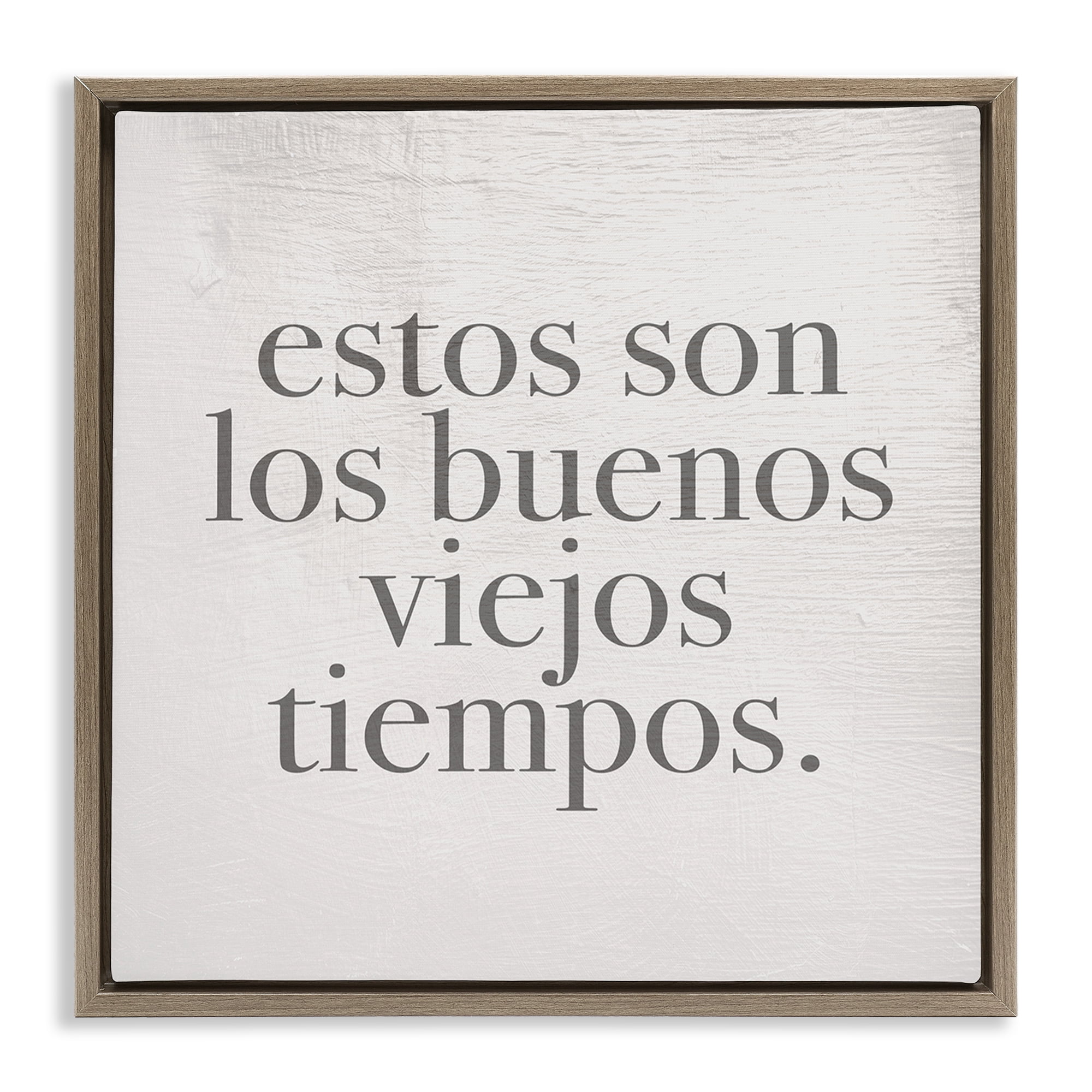 Stupell Industries Los Buenos Viejos Tiempos Inspirational Quotes & Sayings Painting Brown Floater Framed Art Print Wall Art, 25 x 25