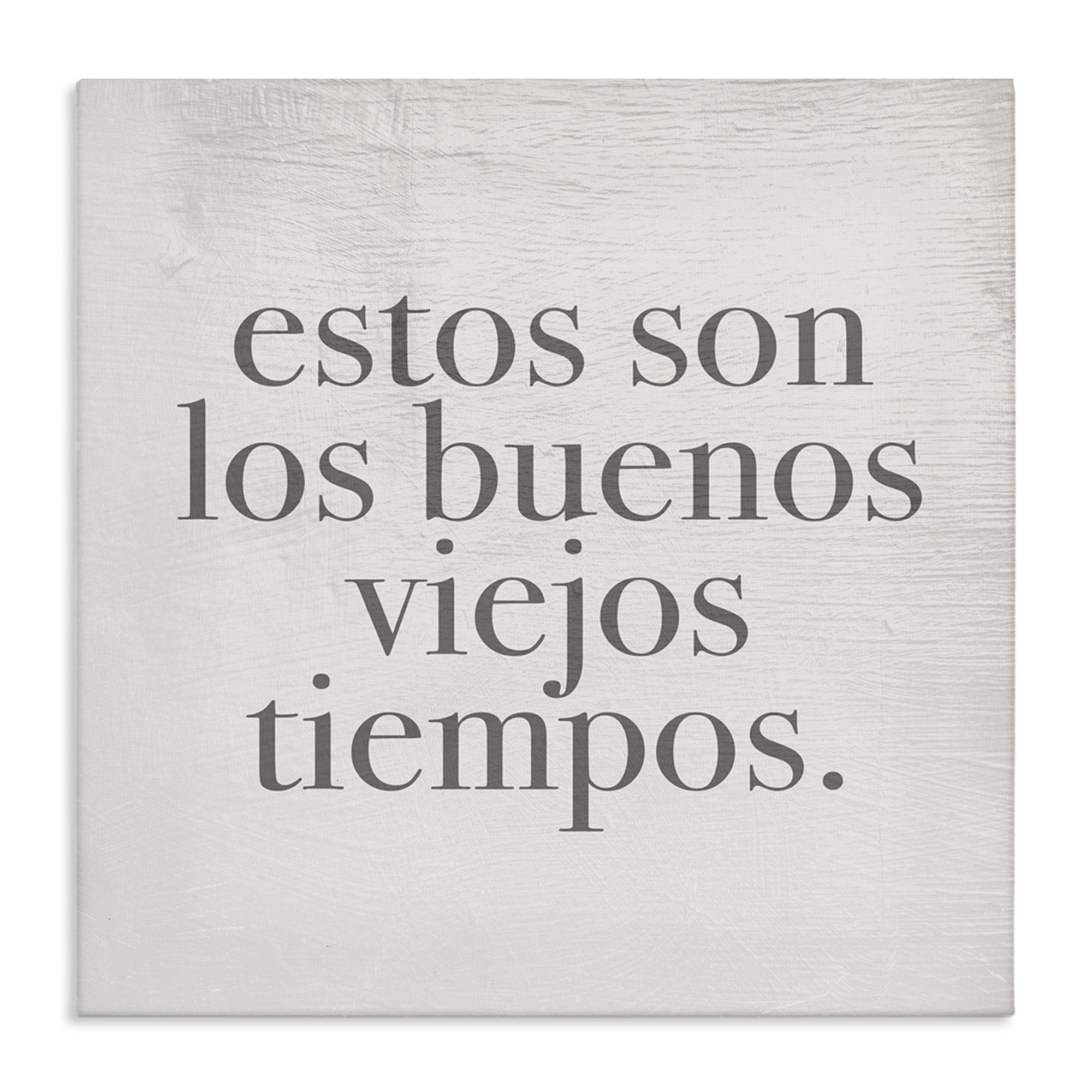 Stupell Industries Los Buenos Viejos Tiempos Inspirational Quotes & Sayings Painting Wrapped Canvas Art Print Wall Art, 24 x 24