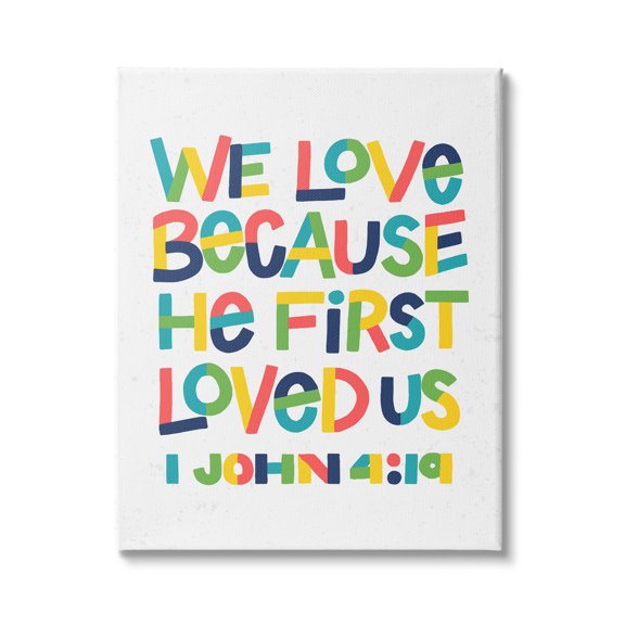 Stupell Industries Love Because First Loved Us John 4:19 Proverb, 16 x 20, Design by Raye Allison Creations