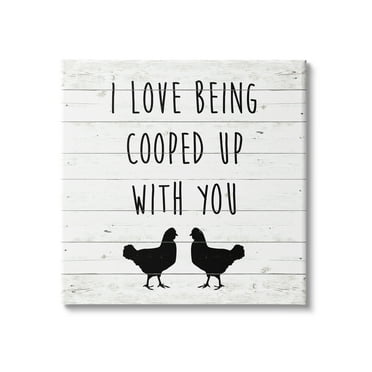 Stupell Industries Love Being Cooped Up With You Romantic Phrase, 17 x 17,Design by SunDance Group, LLC