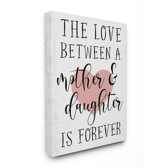 Stupell Industries Love Between Mother and Daughter Motivational Quote Hearts Canvas Wall Art Design by Daphne Polselli, 16" x 20"