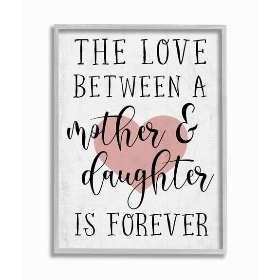 Stupell Industries Love Between Mother and Daughter Motivational Quote Hearts Framed Wall Art Design by Daphne Polselli, 16" x 20", Gray Framed