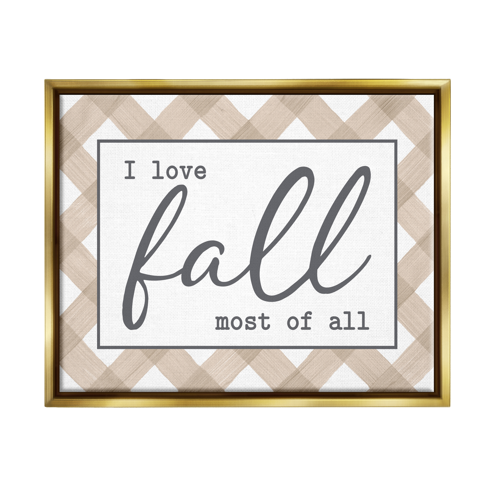 Stupell Industries Love Fall Most Of All Autumn Calligraphy Plaid Sign Graphic Art Metallic Gold Floating Framed Canvas Print Wall Art, Design by Lettered and Lined