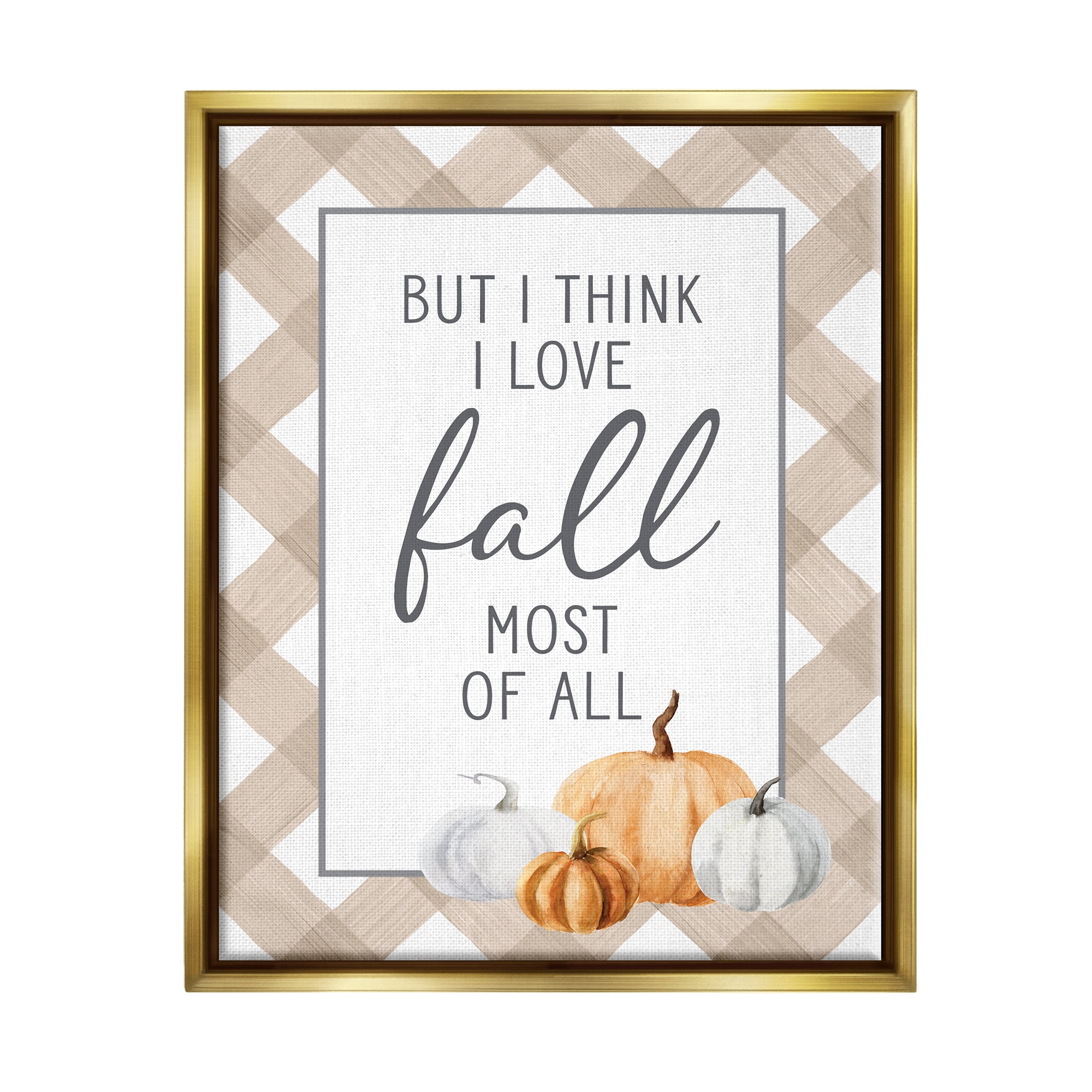 Stupell Industries Love Fall Most Of All Autumn Pumpkins Plaid Border Graphic Art Metallic Gold Floating Framed Canvas Print Wall Art, Design by Lettered and Lined