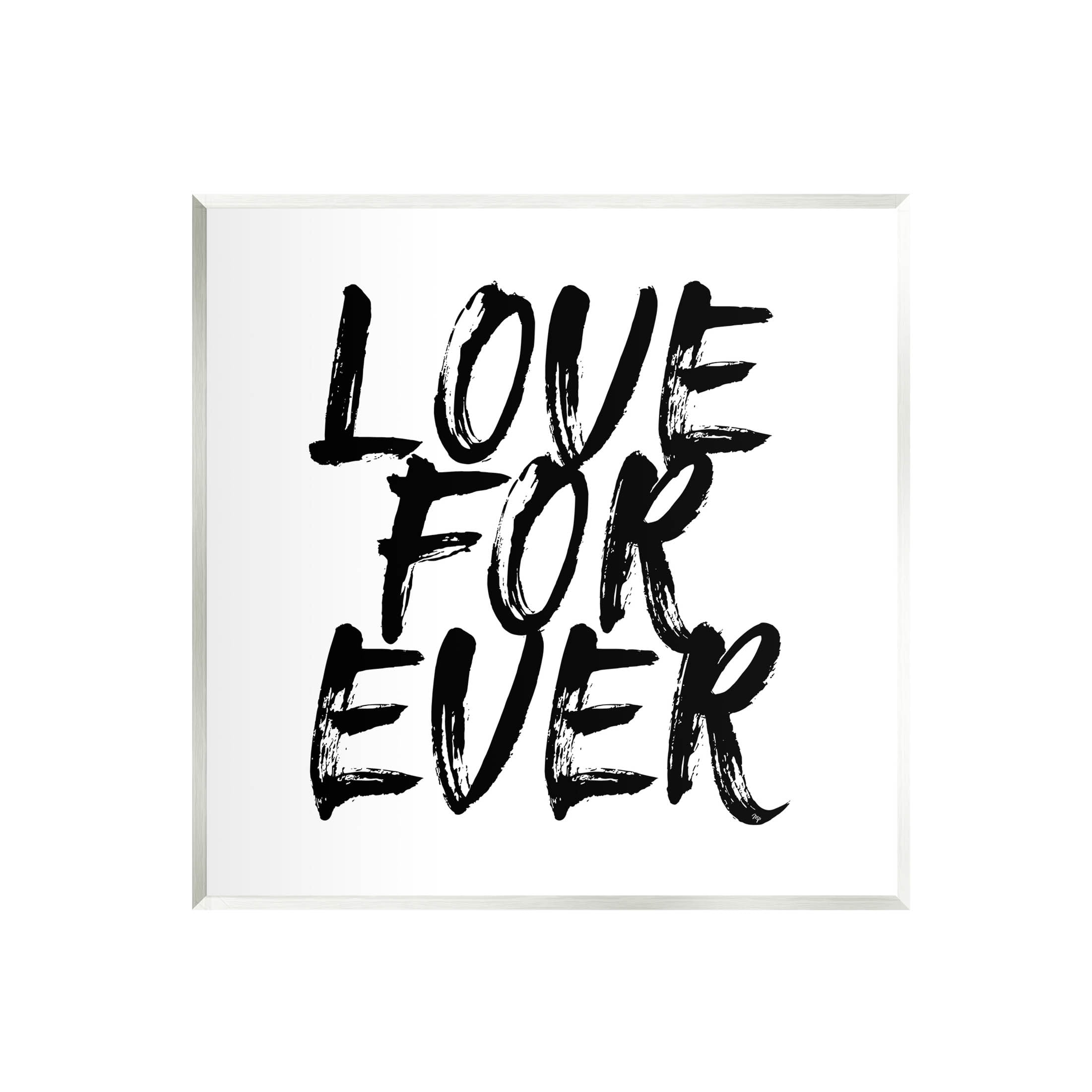 Stupell Industries Love Forever Brush Stroke Phrase Graphic Art Unframed Art Print Wall Art, Design by Martina Pavlova