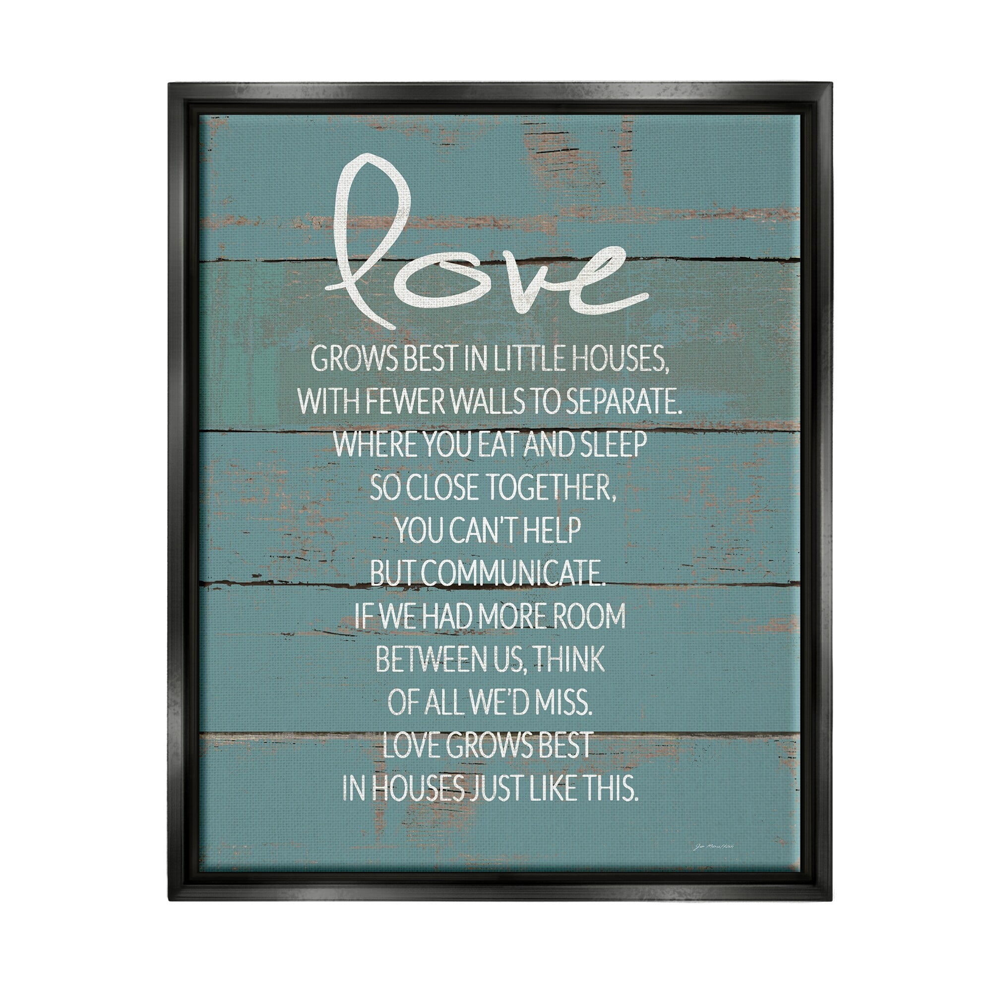 Stupell Industries Love Grows Best in Little Houses Distressed Teal Shiplap Luster Gray Framed Floating Canvas Wall Art, 24x30, by Jo Moulton