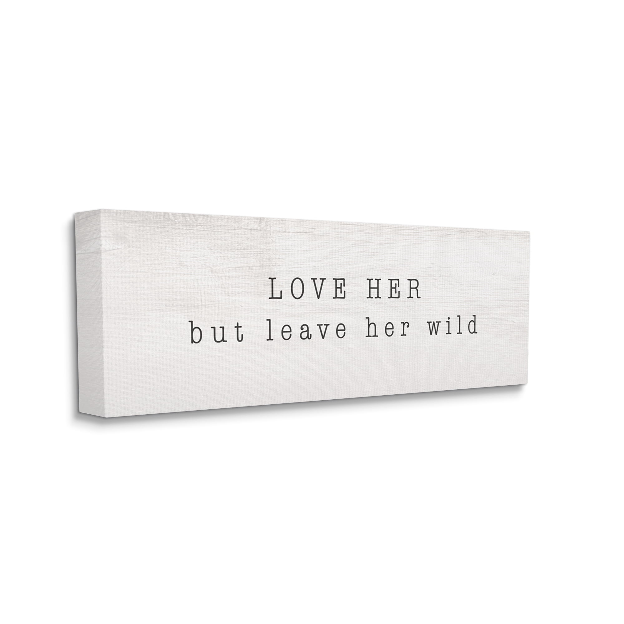 Love Her Leave Her Wild White Canvas Wall Art, 13 x 30