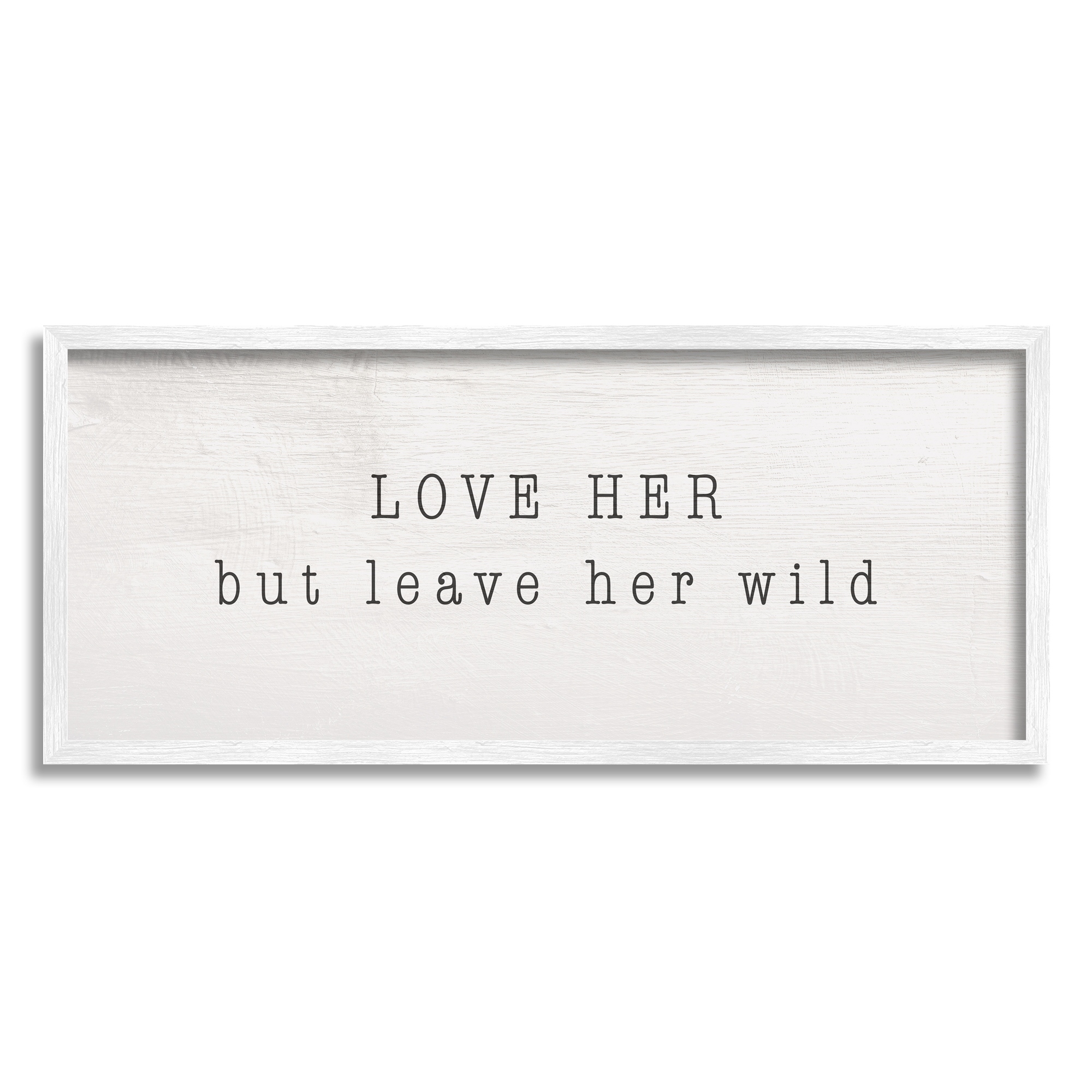 Stupell Industries Love Her Leave Her Wild Minimal Romantic Sentiment Inspirational Painting White Framed Art Print Wall Art, 13 x 30