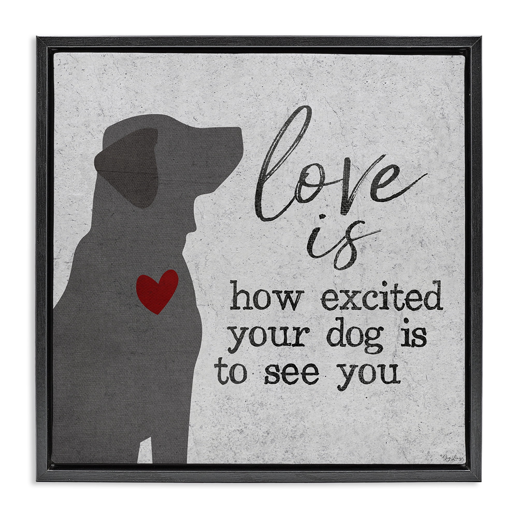 Stupell Industries Love Is Excited Dog Pet Phrase Typography Painting Black Floater Framed Canvas Art Print Wall Art, 25 x 25