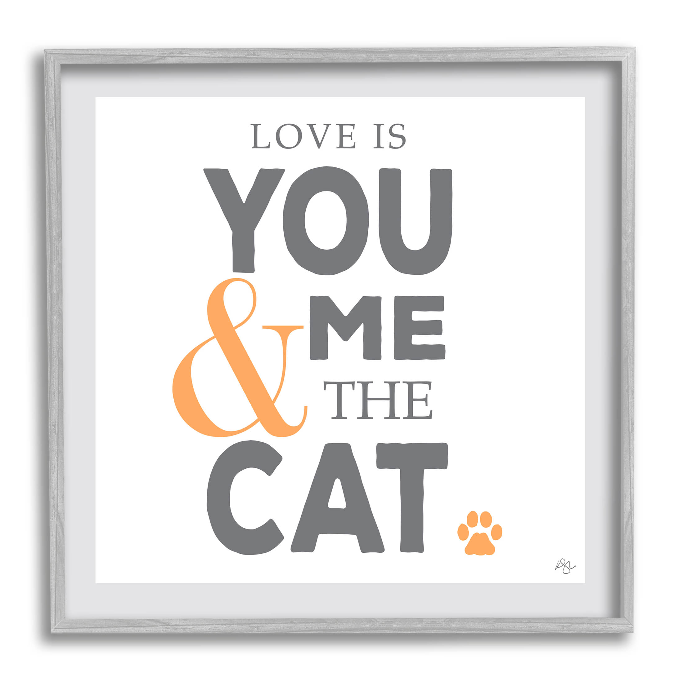 Stupell Industries Love Is You Me & The Cat Phrase Graphic Art Gray Framed Art Print Wall Art, Design by K. Kaufman