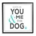 thumbnail image 1 of Stupell Industries Love Is You Me & The Dog Phrase Graphic Art Black Framed Art Print Wall Art, Design by K. Kaufman, 1 of 7