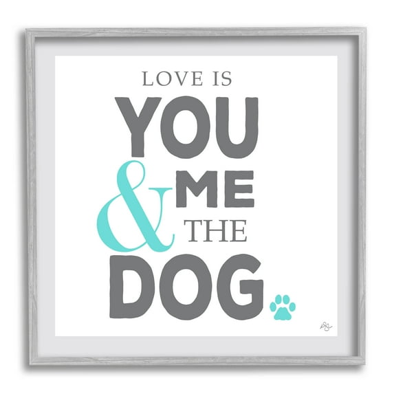 Stupell Industries Love Is You Me & The Dog Phrase Graphic Art Gray Framed Art Print Wall Art, Design by K. Kaufman
