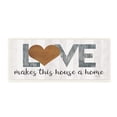 thumbnail image 1 of Stupell Industries Love Makes House a Home Motivational Family Phrase, 17 x 7, Design by Marla Rae, 1 of 5