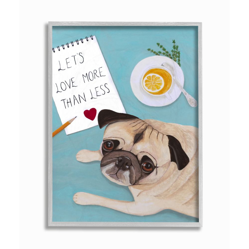 Stupell Industries Love More Pug With Tea Dog Painting Gray Framed Art Print Wall Art, 16x20, by Sally B