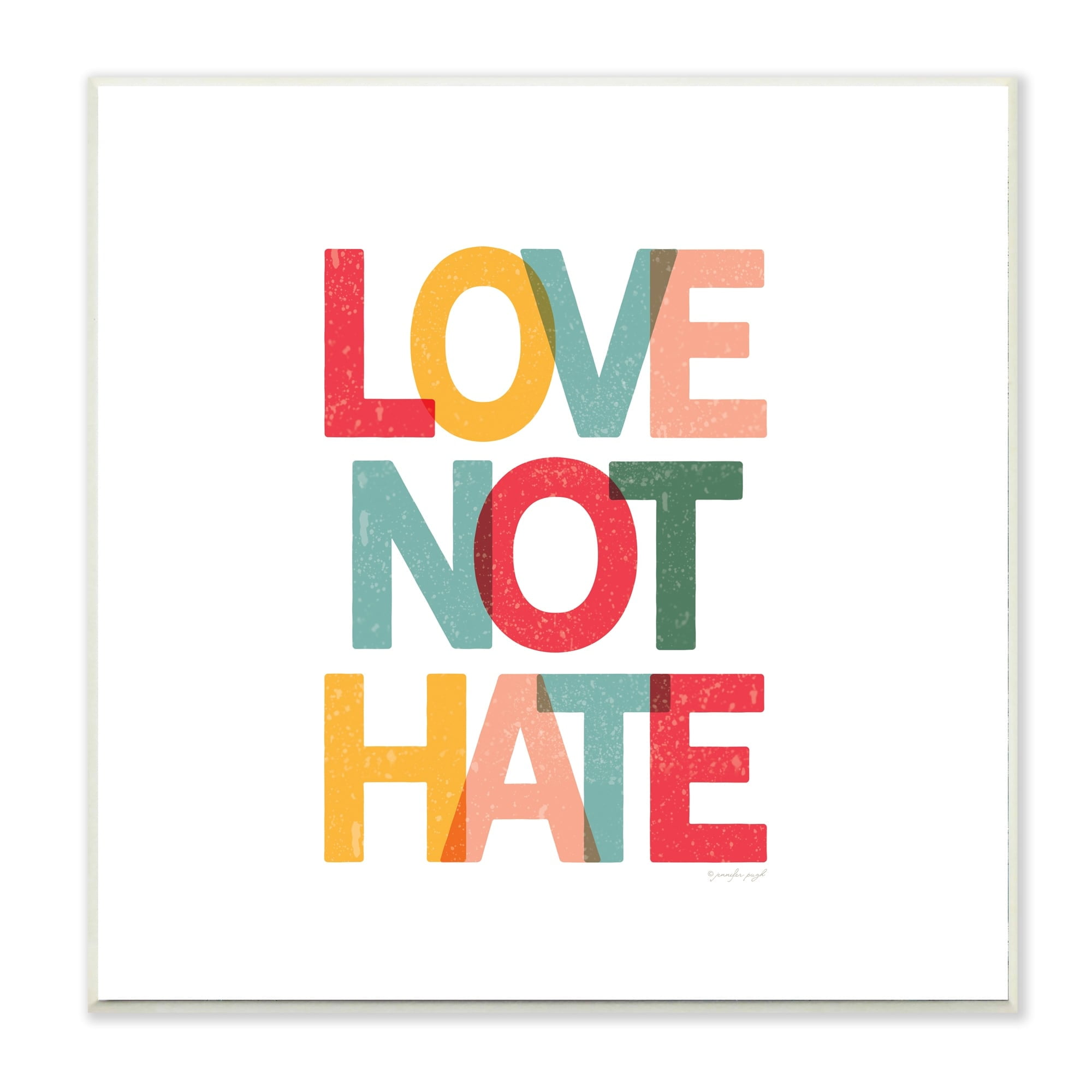 Stupell Industries Love Not Hate Bold Text Motivational Phrase Typography Painting Wall Plaque Art Print Wall Art, 12 x 12