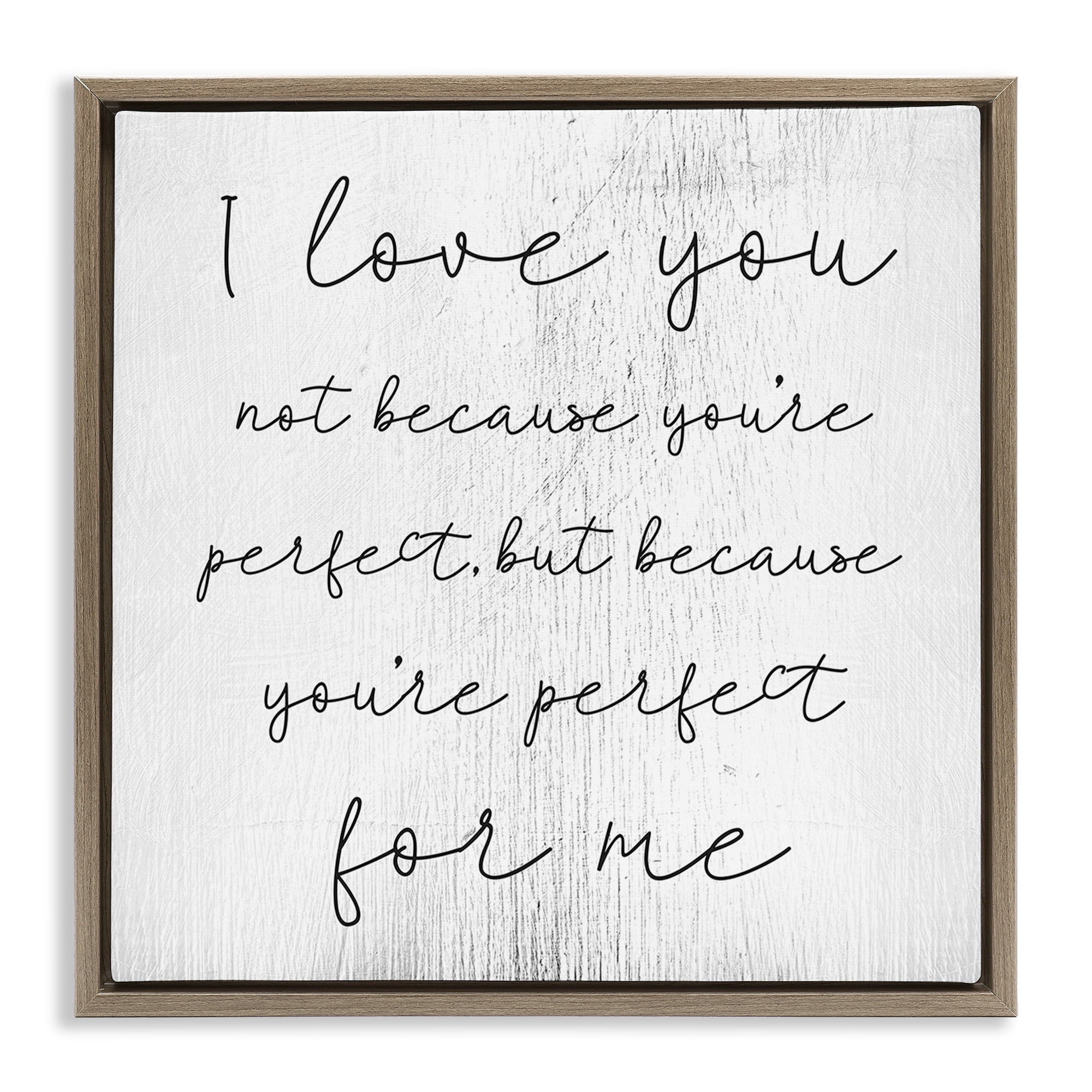 Stupell Industries Love Not Perfect Inspirational Romance Inspirational Painting Brown Floater Framed Canvas Art Print Wall Art, 25 x 25