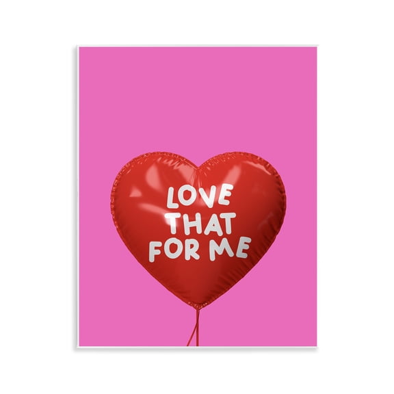 Stupell Industries Love That For Me Heart Quotes and Sayings Painting Unframed Art Print Wall Art, 11 x 14