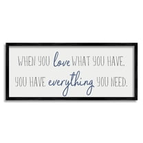 Stupell Industries Love What You Have Quaint Phrase Blue Grey, 13 x 30, Designed by Anna Quach