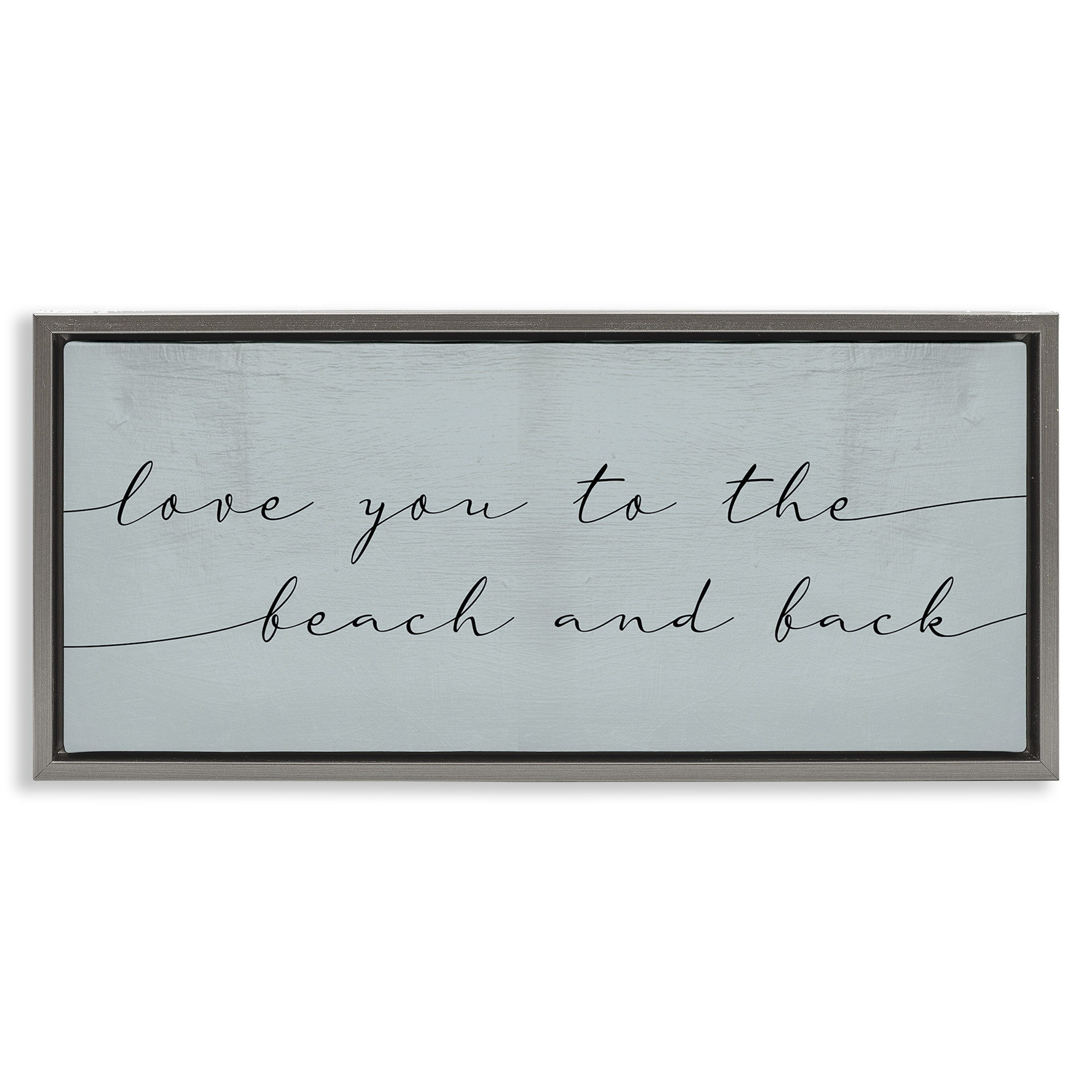 Stupell Industries Love You Beach & Back Typography Painting Gray Floater Framed Canvas Art Print Wall Art, 31 x 14