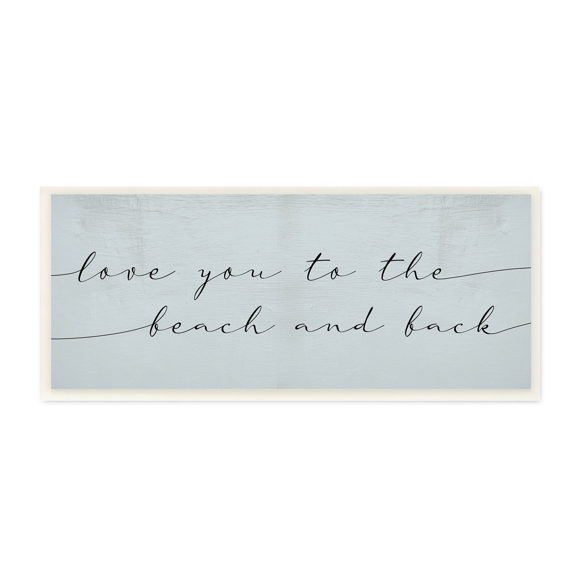 Stupell Industries Love You Beach and Back Romantic Phrase Blue, 7 x 17, Designed by Daphne Polselli