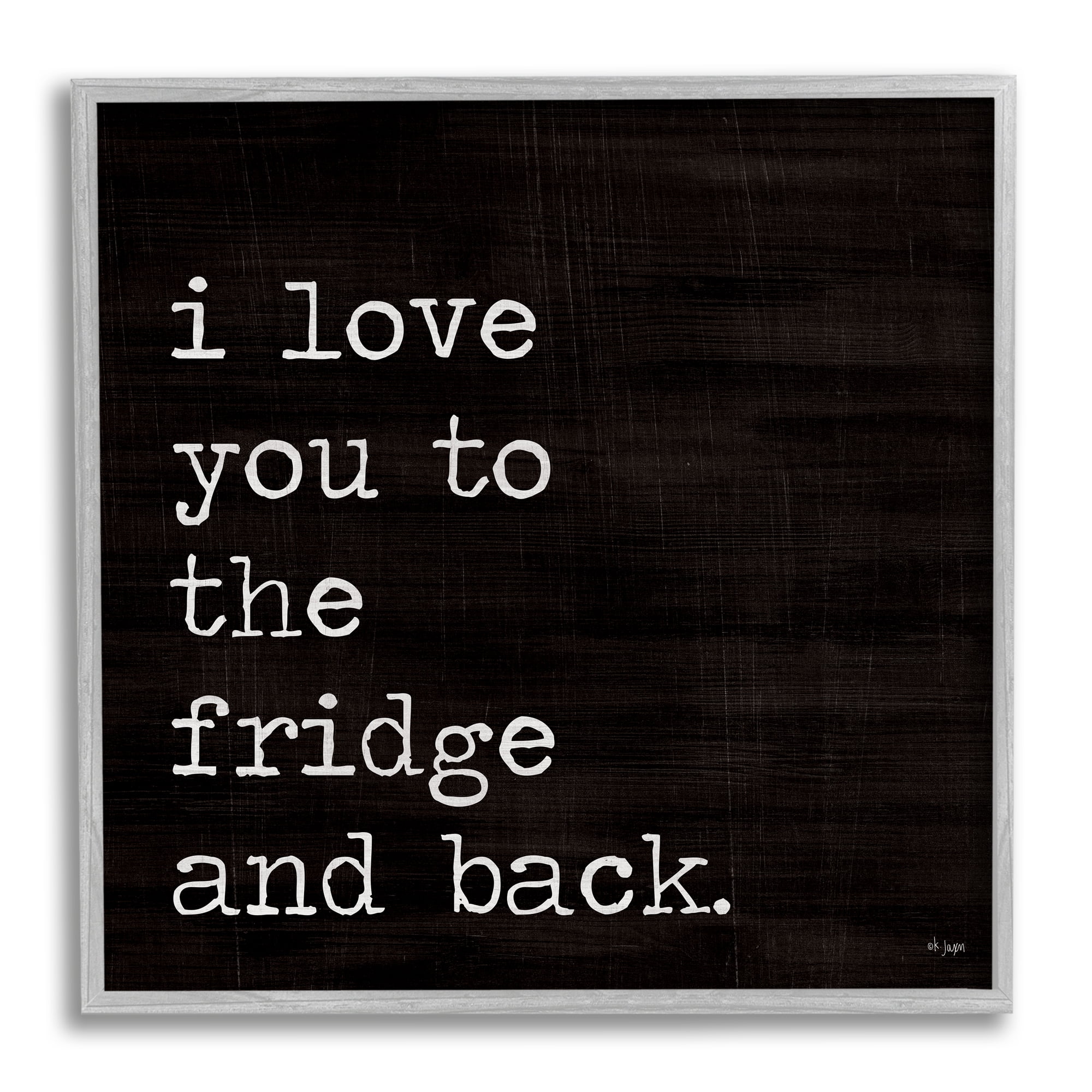 Stupell Industries Love You Fridge & Back Food & Beverage Painting Gray Framed Art Print Wall Art, 17 x 17