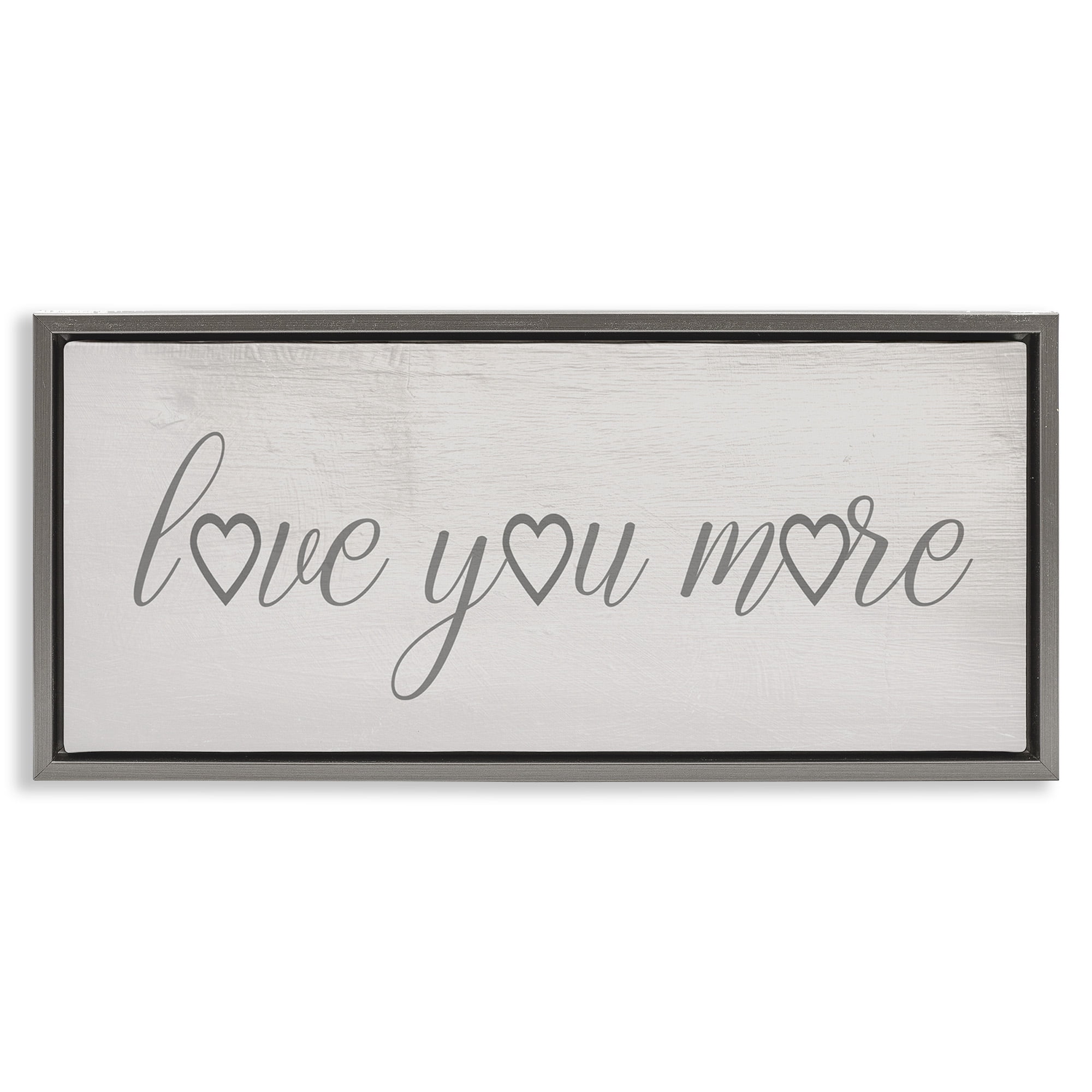 Stupell Industries Love You More Heart Icon Typography Painting Gray Floater Framed Canvas Art Print Wall Art, 31 x 14